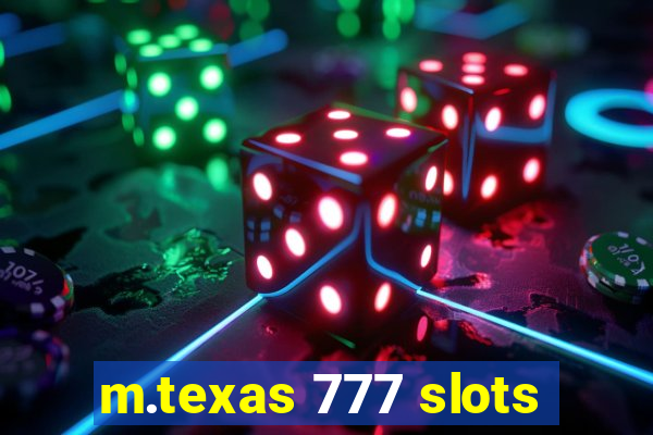 m.texas 777 slots